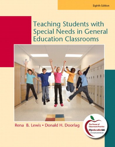 Teaching Students with Special Needs in General Education Classrooms, Student Value Edition (8th Edition) (9780132582186) by Lewis, Rena B.; Doorlag, Donald H.