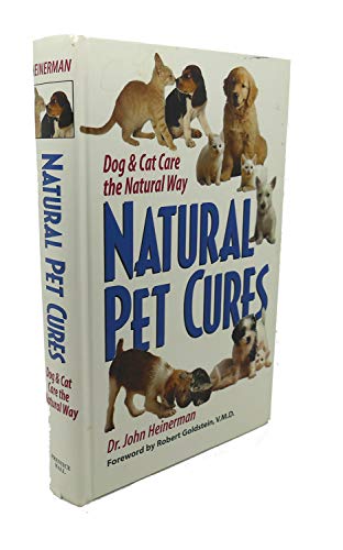 Imagen de archivo de Natural Pet Cures: Dog & Cat Care the Natural Way a la venta por Gulf Coast Books