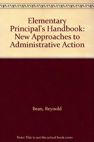 Imagen de archivo de Elementary Principal's Handbook: New Approaches to Administrative Action a la venta por Wonder Book