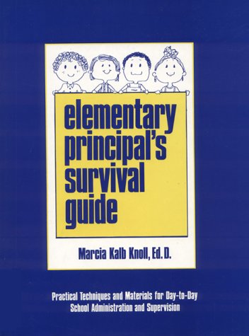 Beispielbild fr Elementary Principal's Survival Guide zum Verkauf von Better World Books: West