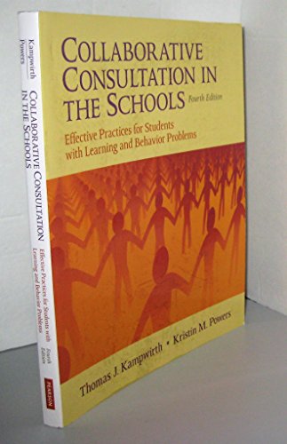 Beispielbild fr Collaborative Consultation in the Schools: Effective Practices for Students with Learning and Behavior Problems (4th Edition) zum Verkauf von SecondSale