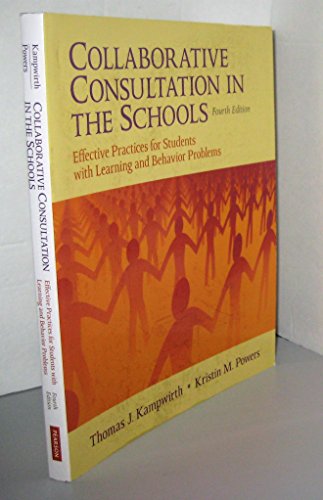 Stock image for Collaborative Consultation in the Schools: Effective Practices for Students with Learning and Behavior Problems (4th Edition) for sale by KuleliBooks