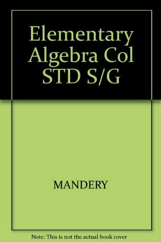 9780132597555: Elementary Algebra Col STD S/G