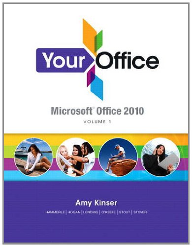 9780132604291: Your Office: Microsoft Office 2010, Volume 1
