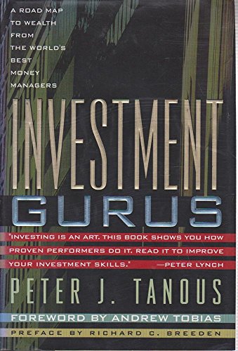 Imagen de archivo de Investment Gurus: A Road Map to Wealth from the World's Best Money Managers a la venta por Gulf Coast Books