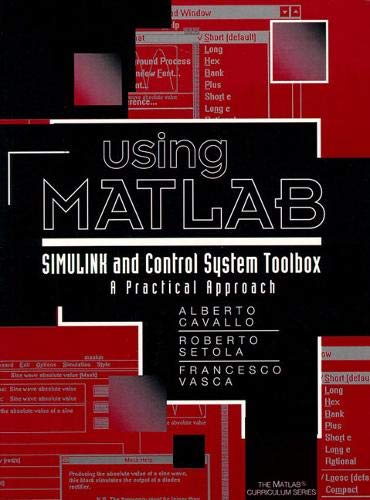Beispielbild fr Using Matlab, Simulink and Control System Tool Box: A Practical Approach zum Verkauf von HPB-Red