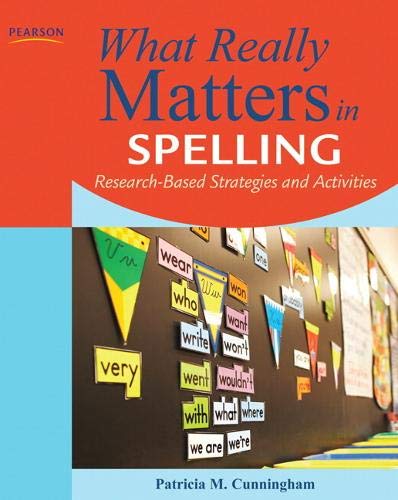 Beispielbild fr What Really Matters in Spelling : Research-Based Strategies and Activities zum Verkauf von Better World Books