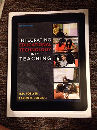 Stock image for Integrating Educational Technology into Teaching for sale by Better World Books