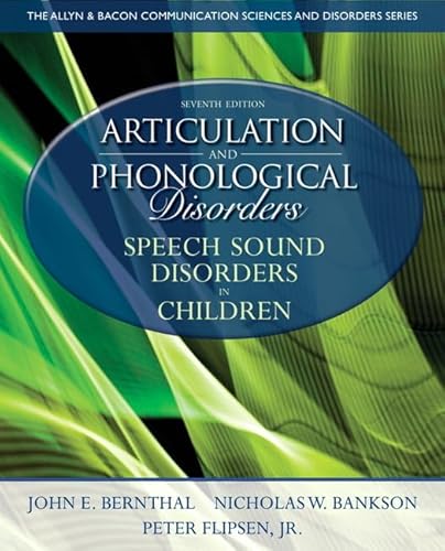 Stock image for Articulation and Phonological Disorders: Speech Sound Disorders in Children (7th Edition) (Allyn & Bacon Communication Sciences and Disorders) for sale by Your Online Bookstore