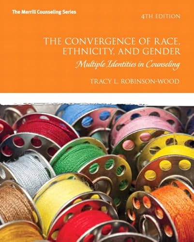 Stock image for The Convergence of Race, Ethnicity, and Gender: Multiple Identities in Counseling (4th Edition) (Merrill Counseling) for sale by Once Upon A Time Books