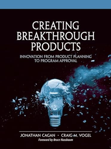 Stock image for Creating Breakthrough Products : Innovation from Product Planning to Program Approval for sale by Better World Books