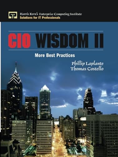 Stock image for CIO Wisdom II: More Best Practices (paperback) (Harris Kern's Enterprise Computing Institute Series) for sale by Revaluation Books