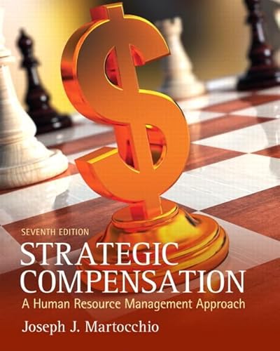 Beispielbild fr Strategic Compensation : A Human Resource Management Approach zum Verkauf von Better World Books