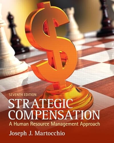 Stock image for Strategic Compensation : A Human Resource Management Approach for sale by Better World Books