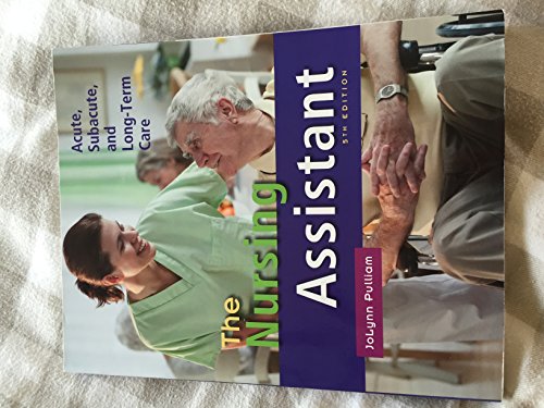 9780132622554: The Nursing Assistant: Acute, Subacute and Long-Term Care