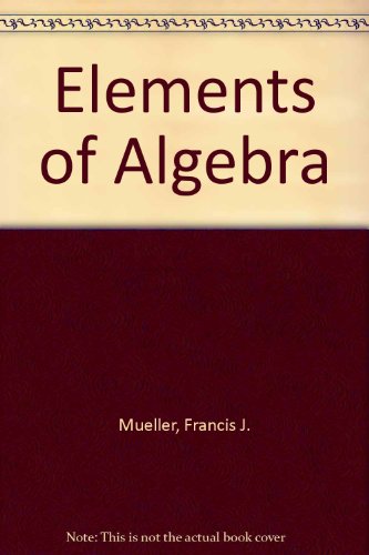 Stock image for Elements of Algebra for sale by Better World Books