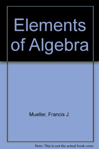 Stock image for Elements of Algebra for sale by ThriftBooks-Dallas