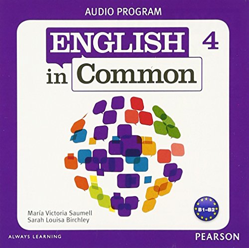 English in Common 4 Audio Program (CDs) (9780132628969) by Saumell, Maria Victoria; Birchley, Sarah Louisa