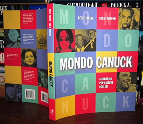 Beispielbild fr Mondo Canuck; A Canadian Pop Culture Odyssey zum Verkauf von BISON BOOKS - ABAC/ILAB