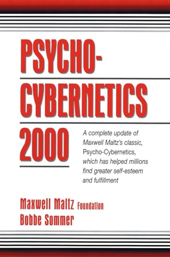 9780132638494: Psycho-Cybernetics 2000: A Complete Update of Maxwell Maltz's Classic, Psycho-Cybernetics, Which Has Helped Millions Find Greater Self-Esteem and Fulfillment