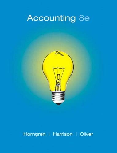 Accounting (9780132655460) by Horngren, Charles T.; Harrison, Walter T., Jr.; Oliver, M. Suzanne