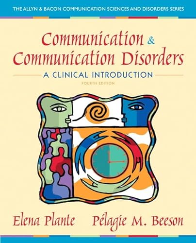 Stock image for Communication and Communication Disorders: A Clinical Introduction (Allyn & Bacon Communication Sciences and Disorders) for sale by BooksRun