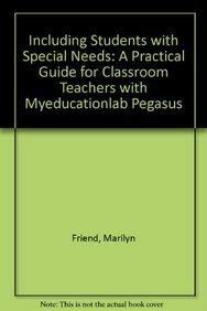 Including Students With Special Needs + Myeducationlab Pegasus: A Practical Guide for Classroom Teachers (9780132659222) by Friend, Marilyn D.; Bursuck, William D.