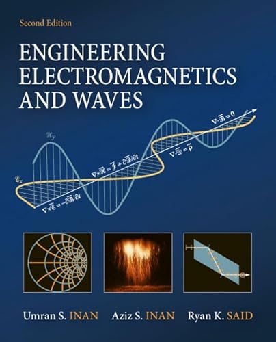 Engineering Electromagnetics and Waves (9780132662741) by Inan, Umran; Inan, Aziz; Said, Ryan