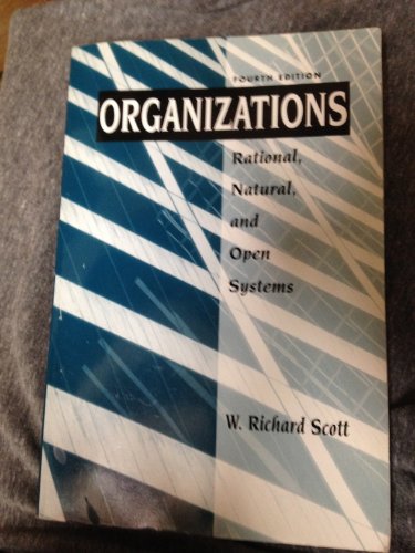 9780132663540: Organizations: Rational, Natural, and Open Systems