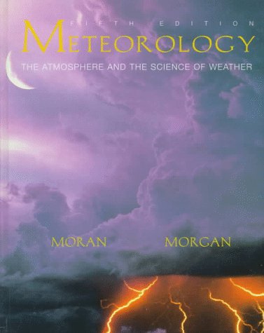 9780132667012: Meteorology: The Atmosphere and Science of Weather