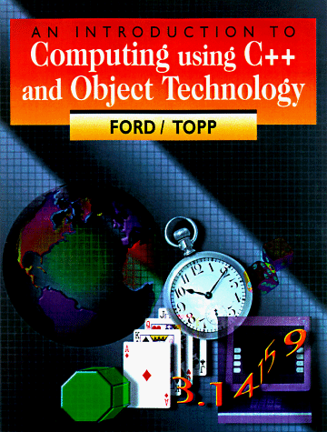 Stock image for An Introduction to Computing Using C++ and Object Technology for sale by Better World Books