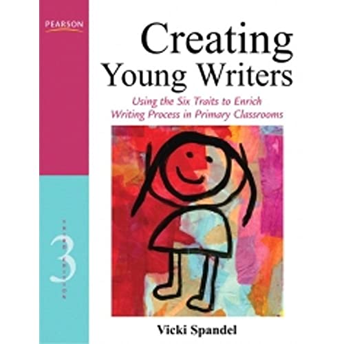 Stock image for Creating Young Writers: Using the Six Traits to Enrich Writing Process in Primary Classrooms (Creating 6-Trait Revisers and Editors) for sale by SecondSale