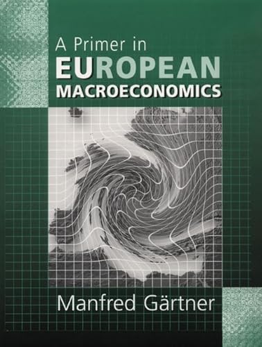 A Primer in Eu Macroeconomics (9780132688970) by Gartner, Manfred