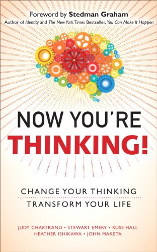 Beispielbild fr Now You're Thinking! : Change Your Thinking, Transform Your Life zum Verkauf von Better World Books