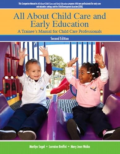 Beispielbild fr All about Child Care and Early Education: A Trainee's Manual for Child Care Professionals zum Verkauf von ThriftBooks-Atlanta