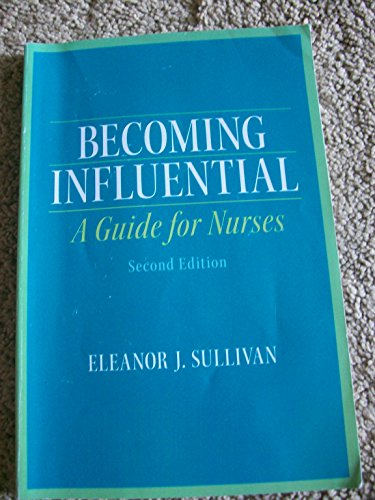 Beispielbild fr Becoming Influential: A Guide for Nurses zum Verkauf von Goodwill