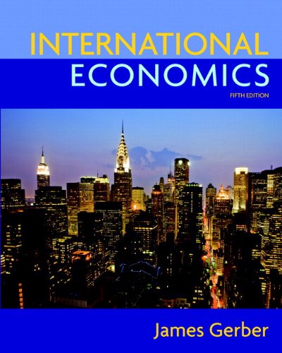 International Economics and MyEconLab Course for International Economics and MyEconLab Student Access Code Card Package (5th Edition) (Pearson Series in Economics) - Gerber, James