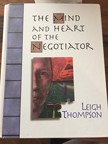 9780132709507: The Mind and Heart of the Negotiator
