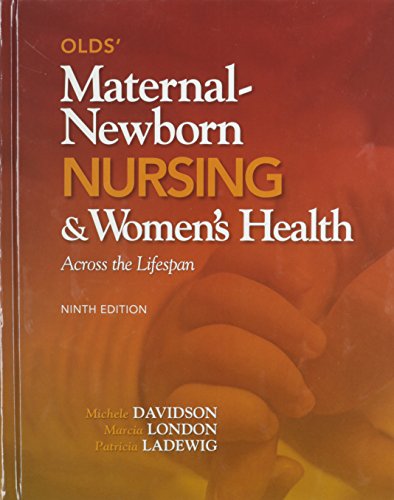 Stock image for Olds' Maternal-Newborn Nursing & Women's Health Across the Lifespan and Clinical Handbook Package (9th Edition) Davidson, Michele C.; London, Marcia L. and Ladewig, Patricia W. for sale by RUSH HOUR BUSINESS