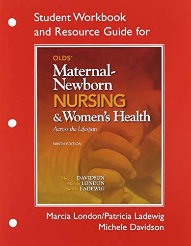 9780132722971: Olds' Maternal-Newborn Nursing & Women's Health Across the Lifespan and Student Workbook and Resource Guide Package (9th Edition)