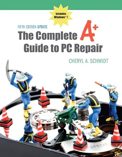Imagen de archivo de The Complete A+ Guide to PC Repair a la venta por Better World Books: West
