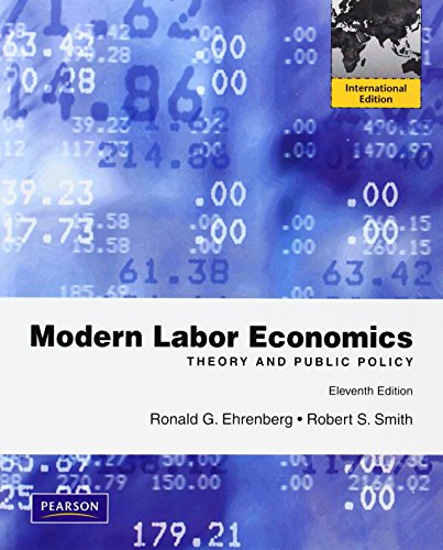 Imagen de archivo de Modern Labor Economics : Theory and Public Policy: International Edition a la venta por Better World Books Ltd