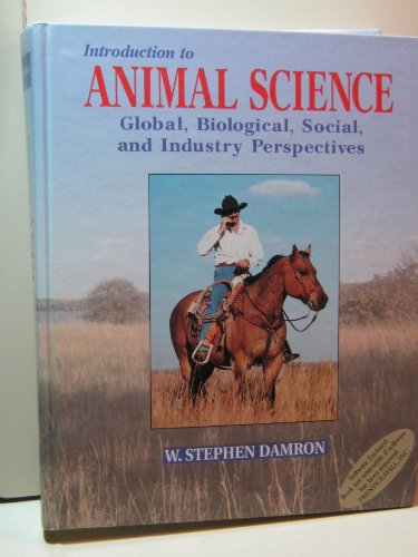 Stock image for Introduction to Animal Science: Global, Biological, Social, and Industry Perspectives for sale by HPB-Red