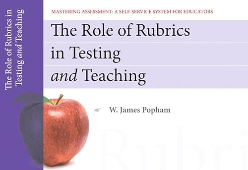 Stock image for The Role of Rubrics in Testing and Teaching, Mastering Assessment: A Self-Service System for Educators, Pamphlet 13 for sale by ThriftBooks-Atlanta