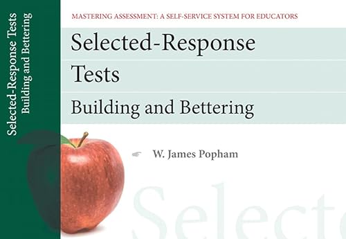 Stock image for Selected-Response Tests: Building and Bettering, Mastering Assessment: A Self-Service System for Educators, Pamphlet 12 for sale by Iridium_Books