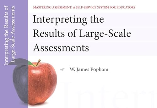 Stock image for Interpreting the Results of Large-Scale Assessments, Mastering Assessment: A Self-Service System for Educators. Pamphlet 9 for sale by Iridium_Books