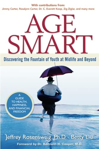 9780132736787: Age Smart: Discovering the Fountain of Youth at Midlife and Beyond: Discovering the Fountain of Youth at Midlife and Beyond (paperback)