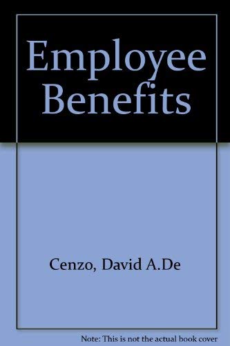Employee Benefits (9780132736992) by Decenzo, David A.; Holoviak, Stephen J.