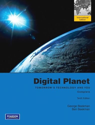 9780132737517: Digital Planet:Tomorrow's Technology and You, Complete: International Edition
