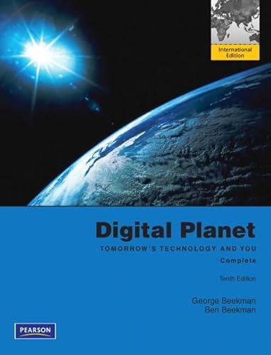 9780132737517: Digital Planet: Tomorrow's Technology and You, Complete: International Edition